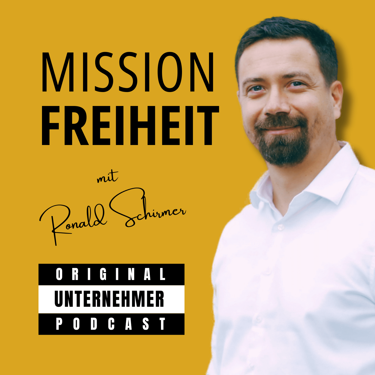 Unternehmer-Podcast "Mission Freiheit - mit Ronald Schirmer"